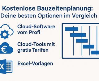 Bauprogramm und Bauzeitenplan im Vergleich zu Excel.